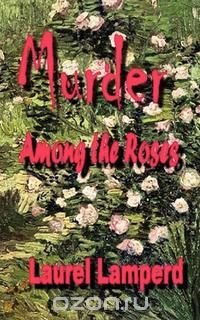 Murder Among the Roses