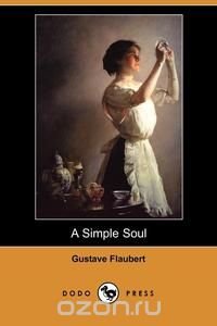 A Simple Soul (Dodo Press)