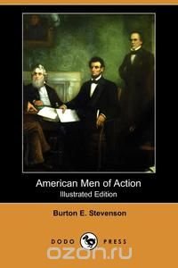 American Men of Action (Illustrated Edition) (Dodo Press)