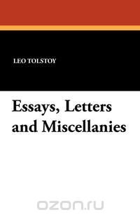 Essays, Letters and Miscellanies