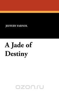 A Jade of Destiny