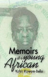 Kabir Kreem-Bello - «Memoirs of a Young African»