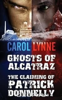 Ghosts of Alcatraz / The Claiming Of Patrick Donnelly