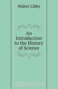 An Introduction to the History of Science