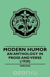 Modern Humor - An Anthology in Prose and Verse - (1920)