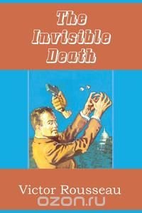 The Invisible Death