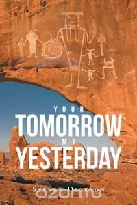 Your Tomorrow My Yesterday