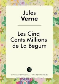 Les Cinq Cents Millions de La Begum