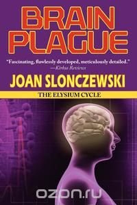 Brain Plague - An Elysium Cycle Novel