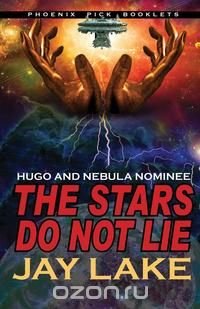 The Stars Do Not Lie Hugo and Nebula Nominated Novella