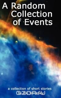 Joseph R. Sweeney - «A Random Collection of Events»