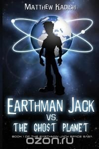 Earthman Jack vs. The Ghost Planet