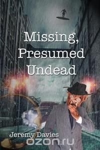 Missing, Presumed Undead