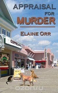 Elaine L. Orr - «Appraisal for Murder»