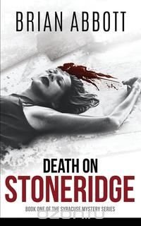 Brian Abbott - «Death on Stoneridge»