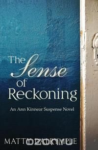 The Sense of Reckoning