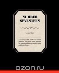 Louis Tracy - «Number Seventeen»