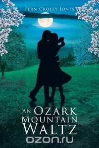 An Ozark Mountain Waltz