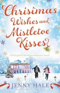 Christmas Wishes and Mistletoe Kisses