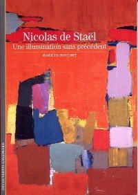 Nicolas de Stael: Une illumination sans precedent