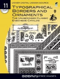 Dover Digital Design Source #11: Typographical Borders and Ornaments: The Unabridged Classic Enschede Catalog