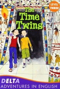 DELTA Adventure Readers 3: The Time Twins [with Audio CD(x1)]