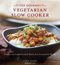 Gourmet Vegetarian Slow Cooker