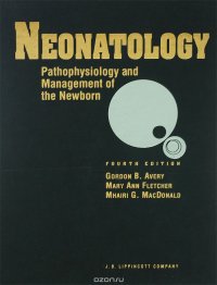 Neonatology: Pathophysiology and Management of the Newborn