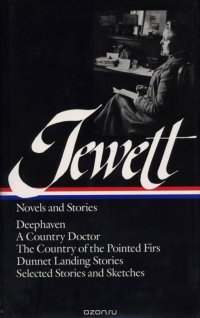 Jewett: Novels and Stories