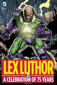 Lex Luthor: A Celebration of 75 Years