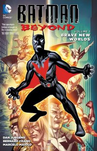 Batman Beyond Vol. 1: Brave New Worlds