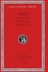 Eclogues, Georgics, Aeneid: Books 1-6