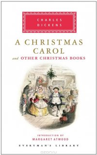 A Christmas Carol and Other Christmas Books