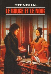 Le rouge et le noir: Chronique du XIX siecle