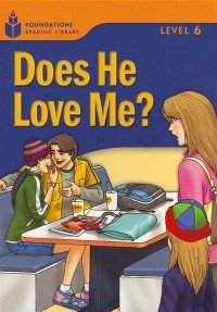 Foundation Readers 6.3: Does He Love Me?