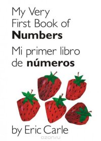 My Very First Book of Numbers / Mi primer libro de numeros