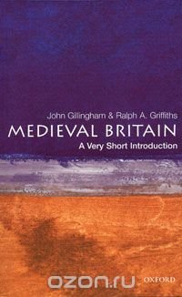 Medieval Britain: A Very Short Introduction