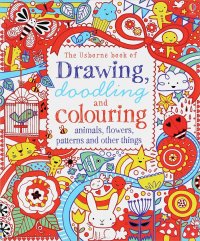 Drawing, Doodling and Colouring Animals, Flowers, Patterns and Other Things