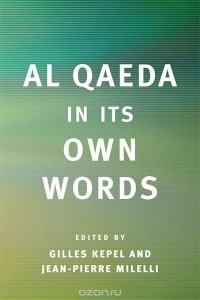 Al Qaeda in Its Own Words