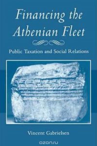 Financing the Athenian Fleet – Public Taxation and Social Relations