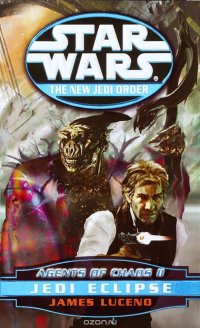 Jedi Eclipse: Star Wars (The New Jedi Order: Agents of Chaos, Book II)