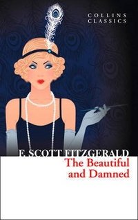 Fitzgerald, F. Scott - The Beautiful And Damned