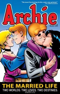 Archie: The Married Life Book 2