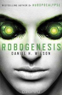 Robogenesis: A Novel