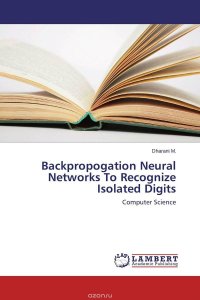 Backpropogation Neural Networks To Recognize Isolated Digits