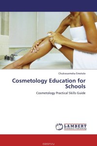 Chukwuemeka Emetole - «Cosmetology Education for Schools»