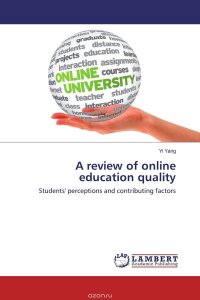 Yi Yang - «A review of online education quality»