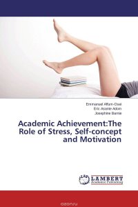 Academic Achievement:The Role of Stress, Self-concept and Motivation