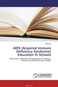 AIDS (Acquired Immune Deficiency Syndrome) Education In Schools