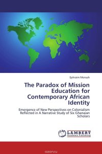 The Paradox of Mission Education for Contemporary African Identity